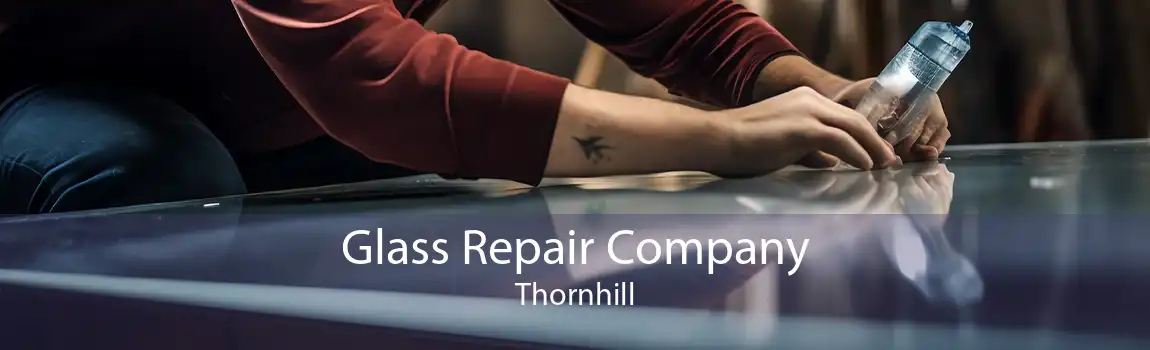 Glass Repair Company Thornhill