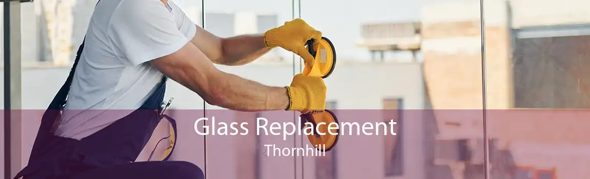 Glass Replacement Thornhill