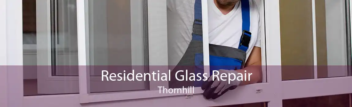 Residential Glass Repair Thornhill