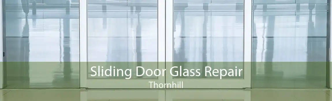 Sliding Door Glass Repair Thornhill